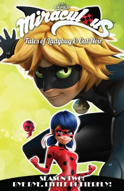 Miraculous: Tales of Ladybug and Cat Noir: Season Two – Bye Bye, Little Butterfly! (2018) - Series 
