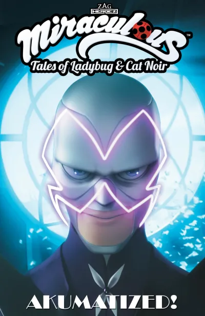Miraculous: Tales of Ladybug & Cat Noir: Akumatized (2017) - Series 