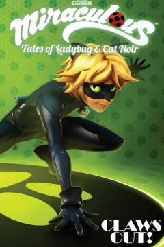 Miraculous: Tales of Ladybug & Cat Noir: Claws Out!