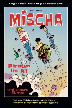 Mischa: Piraten im All