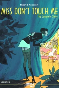 Miss Don't Touch Me: The Complete Story