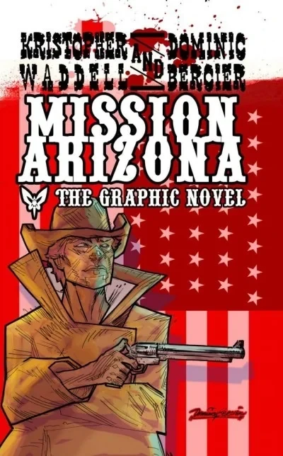 Mission Arizona: The Graphic Novel (2014) - Series 