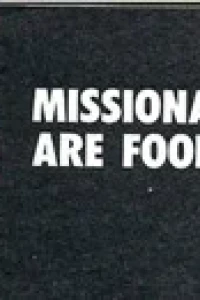 Missionaries Are Fools