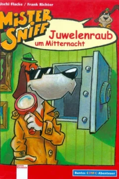 Mister Sniff - Juwelenraub um Mitternacht