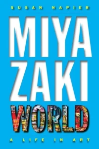 Miyazakiworld: A Life in Art