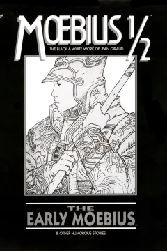 Moebius 1/2 - The Early Moebius & Other Humerous Stories