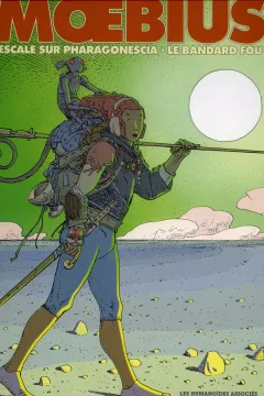 Moebius: Escale sur Pharagonescia & Le Bandard fou