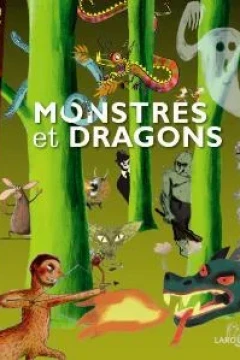 Mon Grand Larousse: Monstres et Dragons
