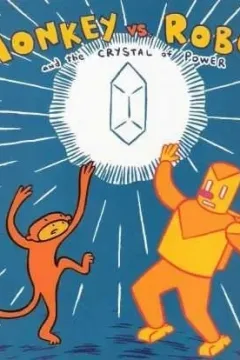 Monkey vs. Robot and the Crystal of Power