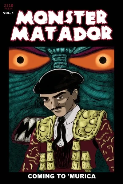 Monster Matador: Coming to 'Murica (2018) - Series 