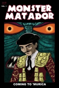 Monster Matador: Coming to 'Murica