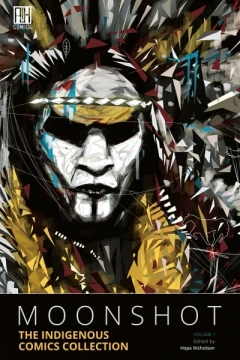 Moonshot: The Indigenous Comics Collection