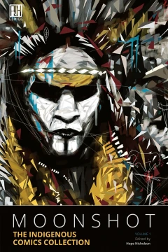 Moonshot: The Indigenous Comics Collection