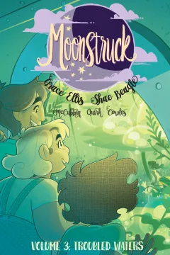 Moonstruck: Troubled Waters