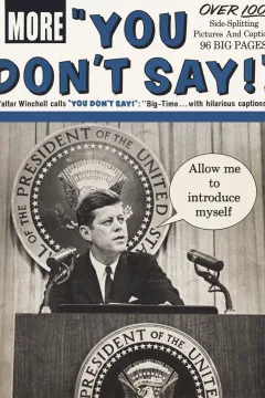 More You Don't Say