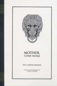 Mother, Come Home