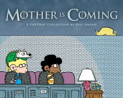 Mother Is Coming: A FoxTrot Collection (2018) - Series 