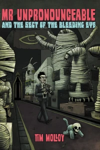 Mr Unpronounceable and the Sect of the Bleeding Eye