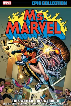 Ms. Marvel Epic Collection: This Woman, This Warrior