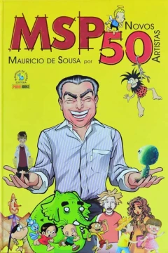 MSP Novos 50 - Mauricio de Sousa por 50 Novos Artistas