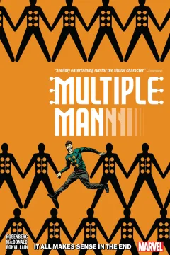 Multiple Man: It All Makes Sense In the End