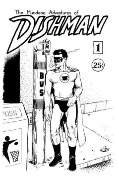 Mundane Adventures of Dishman