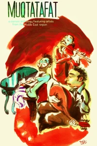 Muqtatafat: A Comics Anthology Featuring Artists from the Middle East Region