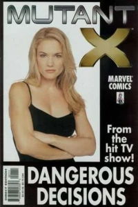 Mutant X: Dangerous Decisions