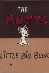 Mutts Little Big Book