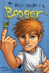 My Best Friend's a Booger
