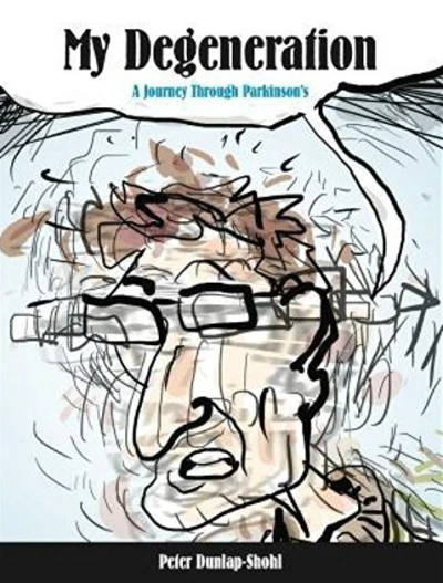 My Degeneration: A Journey Through Parkinson's (2016) - Series 