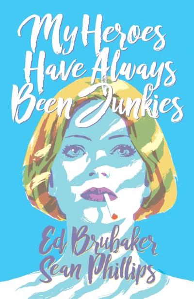 My Heroes Have Always Been Junkies (Hardcover, 2018) - Series 