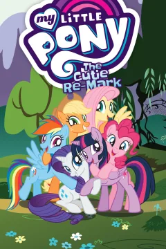 My Little Pony: The Cutie Re-Mark