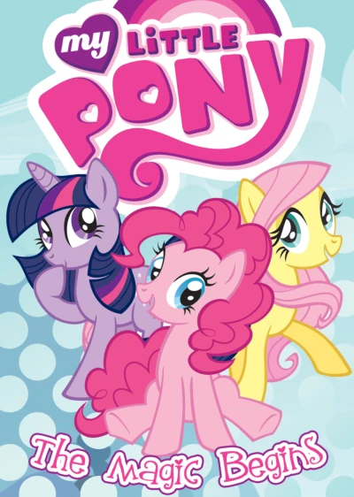 My Little Pony: The Magic Begins (2013) - Series 