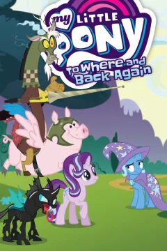 My Little Pony: To Where and Back Again
