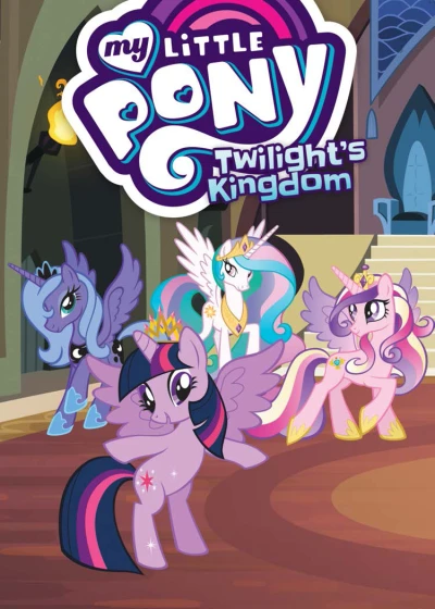 My Little Pony: Twilight's Kingdom (2017) - Series 