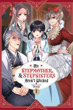 My Stepmother and Stepsisters Aren't Wicked