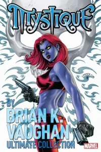 Mystique by Brian K. Vaughan Ultimate Collection