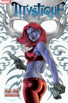 Mystique: Drop Dead Gorgeous
