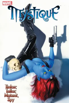 Mystique: Tinker, Tailor, Mutant, Spy