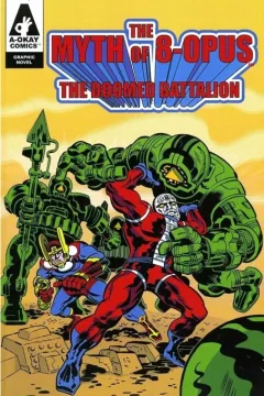 Myth of 8-Opus: The Doomed Battalion