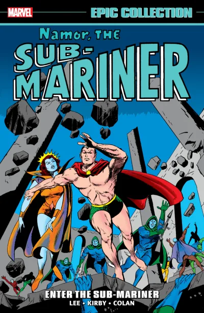 Namor, The Sub-Mariner Epic Collection: Enter The Sub-Mariner (Trade Paperback, 2021) - Series 
