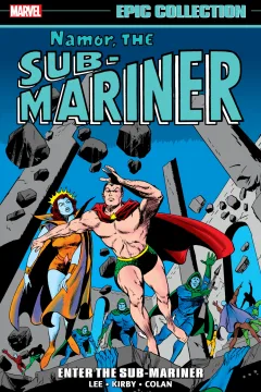 Namor, The Sub-Mariner Epic Collection: Enter The Sub-Mariner