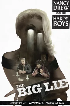 Nancy Drew and the Hardy Boys: The Big Lie