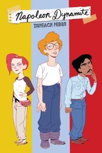 Napoleon Dynamite: Impeach Pedro