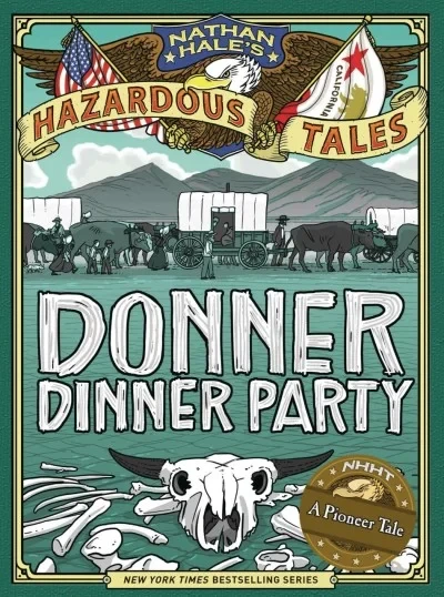 Nathan Hale's Hazardous Tales: Donner Dinner Party (2020) - Series 
