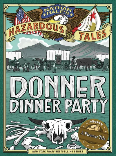 Nathan Hale's Hazardous Tales: Donner Dinner Party (2020) - Series 