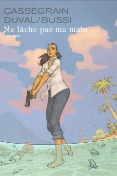 Ne lâche pas ma main