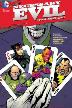 Necessary Evil: The Villains of the DC Universe