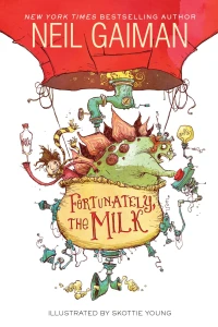 Neil Gaiman's Fortunately, The Milk